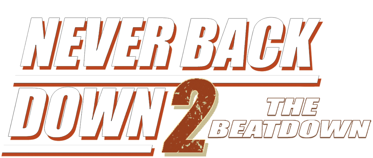 Watch Never Back Down 2 The Beatdown Netflix